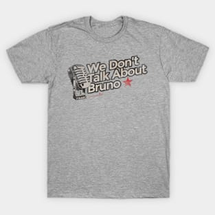 We Don't Talk About Bruno - Greatest Karaoke Songs T-Shirt